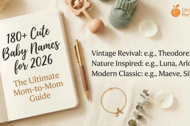 180+ Cute Baby Names for 2026: The Ultimate Mom-to-Mom Guide